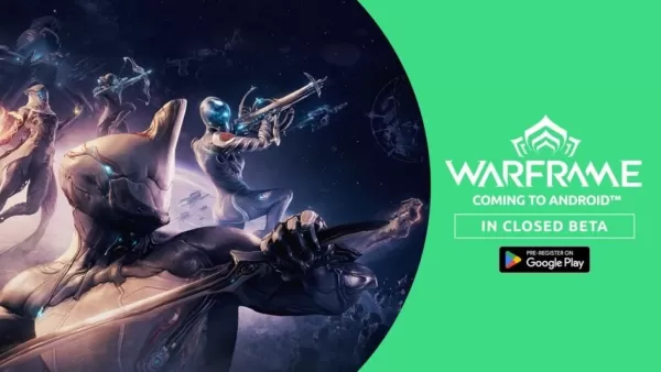 Warframe Android版クローズドβテスト開始日近日発表