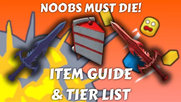 Noobs သေရမည် - Ultimate alpha လမ်းညွှန်နှင့် item tier စာရင်း