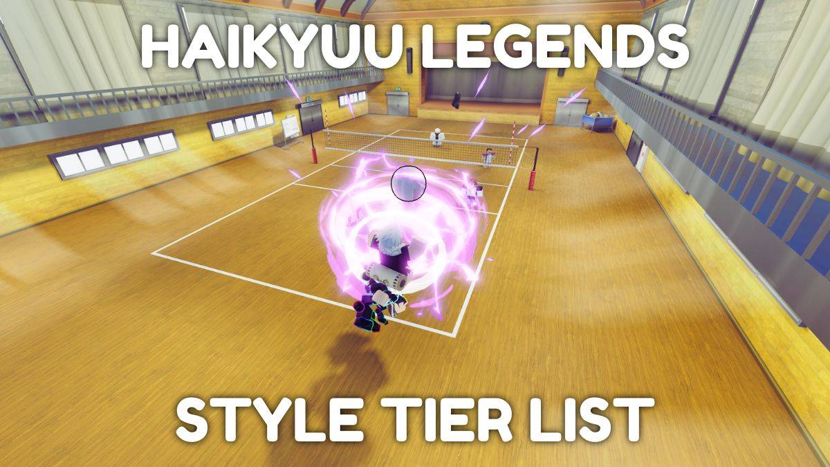 Ultimate Haikyuu Legends Tier List – Best Styles for Each Position (January 2025)