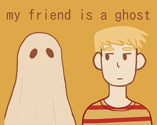 my friend is a ghost