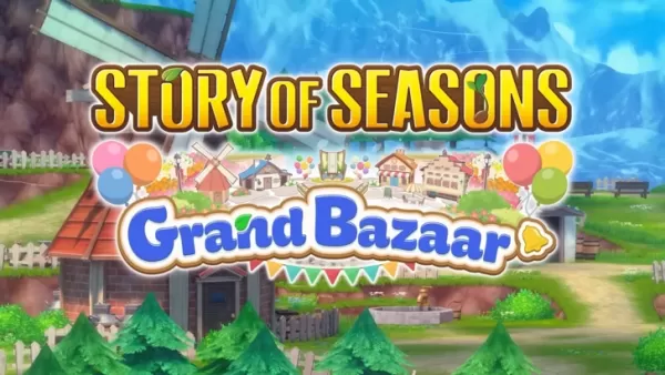 Story of Seasons: Grand Bazaar Release Date and Time
