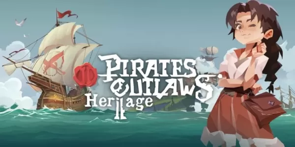 Pirates Outlaws 2: Heritage Naglunsad ng Bagong Trailer na Nagpapakita ng Swashbuckling Gameplay