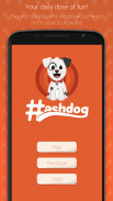 Hashdog - Dog's social network 螢幕截圖 0