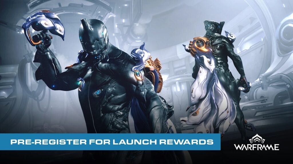 ในที่สุด Warframe ก็เปิดให้ลงทะเบียนล่วงหน้า Android แล้ว!