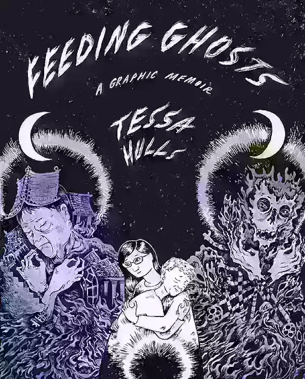 Mga multo sa pagpapakain: Isang graphic memoir ni Tessa Hulls