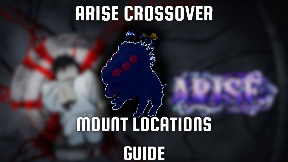 Arise Crossover Mount Locations Guide [Beta]