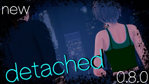 Detached [v0.8.0] [Scruffles] Zrzut ekranu 0